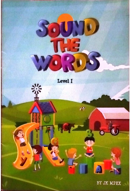 SOUND THE WORDS - LEVEL 1 (Consolata School Nairobi, PP1)