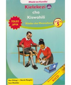 KIELEKEZI CHA KISWAHILI (Consolata School Nairobi, Grade 5)