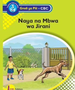NAYA NA MBWA WA NJIRANI - Swahili Hadithi (Shema School – Grade 2)