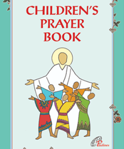 CHILDREN'S PRAYER BOOK (Consolata School Nairobi, Grade 3)