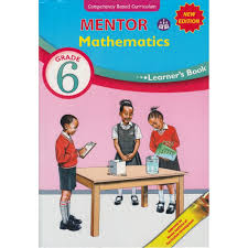 MENTOR MATHEMATICS (Consolata School Nairobi, Grade 6)