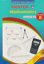 MENTOR MATHEMATICS (Consolata School Nairobi, Grade 8)