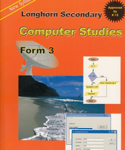 COMPUTER STUDIES (REVISED EDITION) - FORM 3 (Consolata School Nairobi, Form 3)