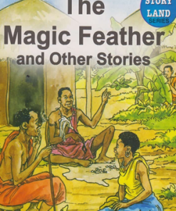 THE MAGIC FEATHER - GRADE 4 (Consolata School Nairobi, Grade 4 West)