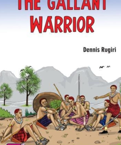 THE GALLANT WARRIOR - (Consolata School Nairobi, Grade 5 North)