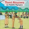 TOMI ATUZWA NA HADITHI NYINGINE (KU Model School, Grade 5)