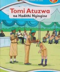 TOMI ATUZWA NA HADITHI NYINGINE (KU Model School, Grade 5)