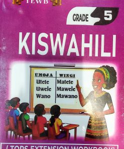 TOP EXTENSION WORKBOOK - KISWAHILI (KU Model School, Grade 5)