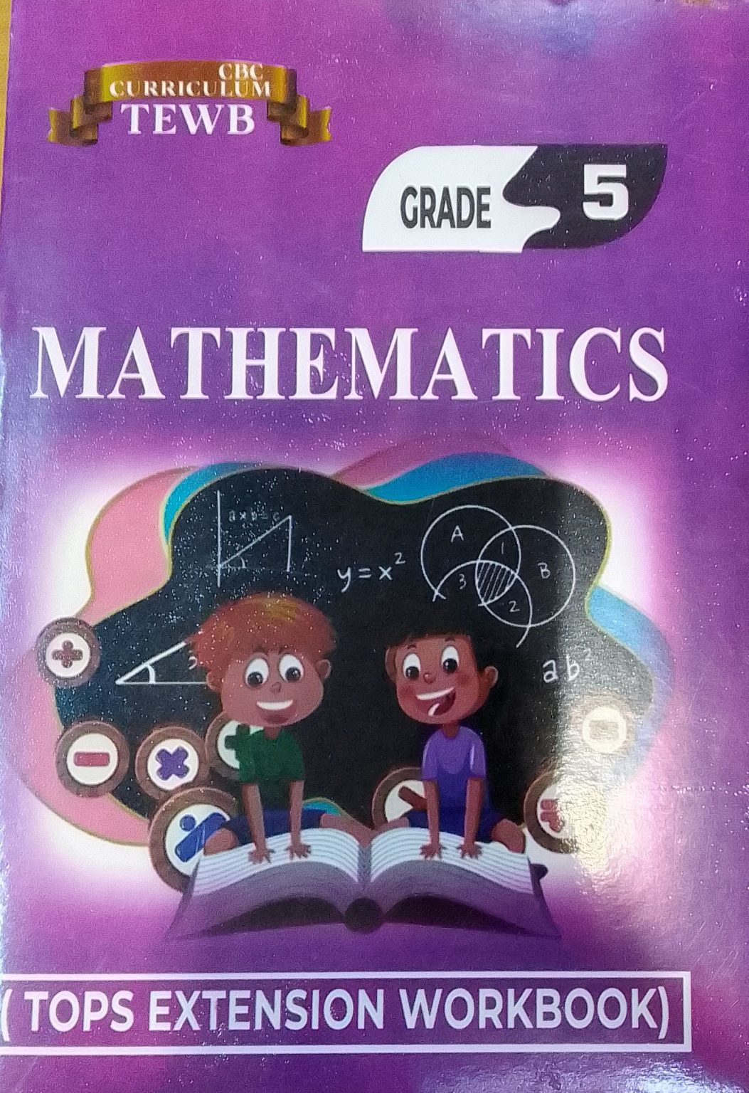 TOP EXTENSION WORKBOOK – MATHEMATICS (KU Model School, Grade 5 ...